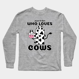 JUST A Girl Who Loves Cow Lover Gift Long Sleeve T-Shirt